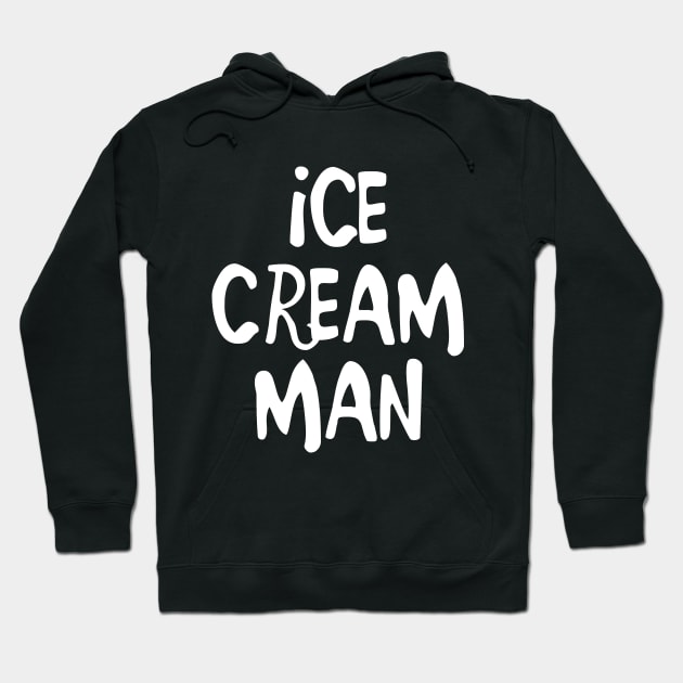 ICE CREAM MAN Hoodie by NAYAZstore